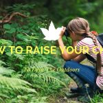 How to Raise your Child to Love the Outdoors
