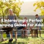5 Interestingly Perfect Camping Games For Adults: Fun For All Ages