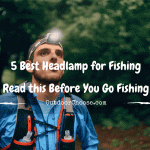 Best Headlamp for Fishing – Read this Before You Go Fishing